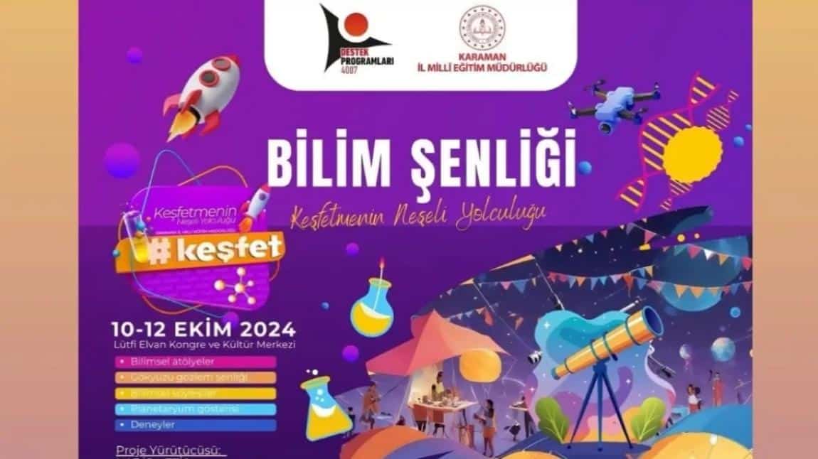 KEŞFETMENİN NEŞELİ YOLCULUĞU TUBİTAK 4007 BİLİM ŞENLİĞİ